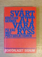 Sv&aring;rt att vara ryss - P&aring; v&auml;g mot postsovjetismen - Sex ess&auml;er om ryska identitetsproblem