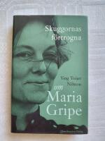 Skuggornas f&ouml;rtrogna - om Maria Gripe