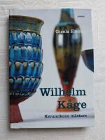Wilhelm K&aring;ge - Keramikens m&auml;stare