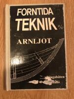 Forntida teknik: Arnljot Vikingab&aring;ten i G&auml;lla