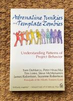 Adrenaline Junkies and Template Zombies - Understanding Patterns of Project Behavior