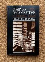 Complex Organizations - A critical essay