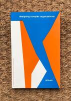 Designing complex organizations