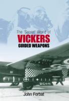 The 'Secret' World of Vickers Guided Weapons