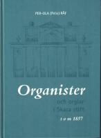 Organister och orglar i Skara stift t o m 1857
