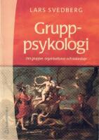 Gruppsykologi : om grupper, organisationer och ledarskap