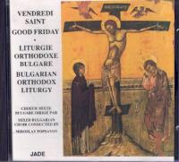 Good Friday; Bulgarian orthodox Liturgy