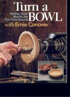 Turn a Bowl. Getting Great Results the First Time Around