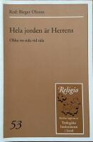Hela jorden &auml;r Herrens. Olika tro sida vid sida