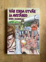 V&aring;r enda utv&auml;g &auml;r avst&auml;ngd