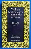 William Shakespeares dramatiska arbeten : Henry VI, del. 1-3