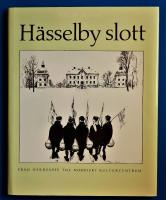 H&auml;sselby Slott - fr&aring;n herres&auml;te till nordiskt kulturcentrum