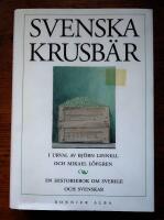 Svenska krusb&auml;r : en historiebok om Sverige och svenskar