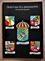 Fr&aring;n Vasa till Bernadotte : fem svenska dynastier
