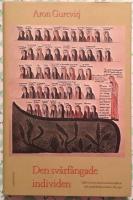 Den sv&aring;rf&aring;ngade individen - sj&auml;lvsyn hos fornnordiska hj&auml;ltar och medeltidens l&auml;rda i Europa