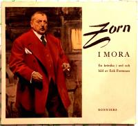 Zorn i Mora - en kr&ouml;nika i ord och bild