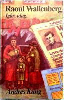 Raoul Wallenberg. Ig&aring;r, idag