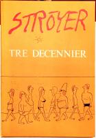 Str&ouml;yer - tre decennier
