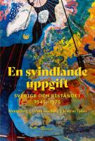 En svindlande uppgift : Sverige och bist&aring;ndet  1945-1975