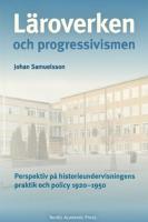 L&auml;roverken och progressivismen : Perspektiv p&aring; historieundervisningens prak