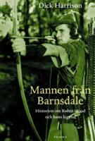 Mannen från Barnsdale : historien om Robin Hood och hans legend