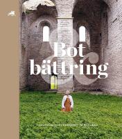 Bot & b&auml;ttring - Sjukdom och l&auml;kekonst p&aring; Gotland