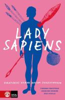 Lady Sapiens : forntidens kvinna bortom stereotyperna