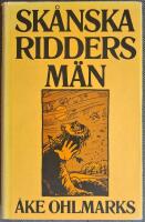 Sk&aring;nska riddersm&auml;n : h&ouml;vdingasaga fr&aring;n Sk&aring;ne och Danmark 1202-1332