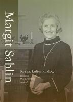 Margit Sahlin - kyrka, kultur, dialog