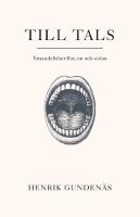 Till tals - yttrandefrihet f&ouml;rr, nu och sedan