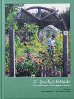 De lyckligt lottade - kolonisterna och stadens gr&ouml;na kulturarv