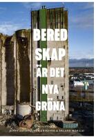 Beredskap &auml;r det nya gr&ouml;na - Vad historien l&auml;r oss om de areella n&auml;ringarnas betydelse