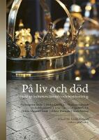 P&aring; liv och d&ouml;d - om kyrkligt kulturarv, l&auml;rande och bes&ouml;ksn&auml;ring