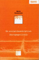 En socialdemokratisk Europapolitik - Den svenska socialdemokratins h&aring;llning