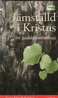 J&auml;mst&auml;lld i Kristus : en gudstj&auml;nstteologi