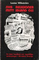 Nya religioner mitt ibland oss : en liten handbok om nyandliga str&ouml;mningar i 80-talets Sverige