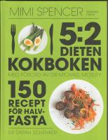 5:2 dieten - kokboken : 150 recept f&ouml;r halvfasta