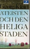 Ateisten och den heliga staden : m&ouml;ten och tankar