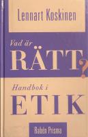 Vad &auml;r r&auml;tt? : handbok i etik