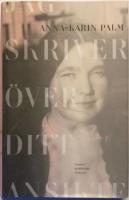 Jag skriver &ouml;ver ditt ansikte