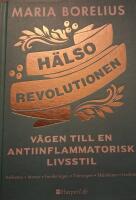 H&auml;lsorevolutionen: V&auml;gen till en anti-inflammatorisk livsstil