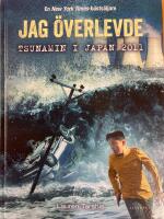 Jag &ouml;verlevde tsunamin i Japan 2011