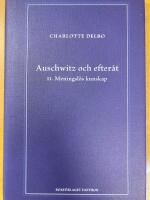 Auschwitz och efter&aring;t. Del 1-3