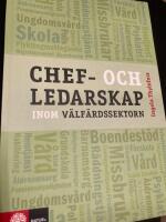 Chef- och ledarskap inom v&auml;lf&auml;rdssektorn