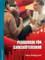 Pedagogik f&ouml;r sjuksk&ouml;terskor