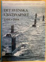 Det svenska ub&aring;tsvapnet  1904-2004