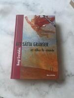 Att s&auml;tta gr&auml;nser : Med studieplan Reviderad utg&aring;va