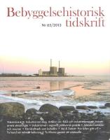 Bebyggelshistorisk tidskrift. Tema Industriarvet idag