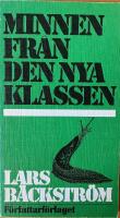 Minnen fr&aring;n den nya klassen (1925-43, och 1970)