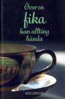 &Ouml;ver en fika kan allting h&auml;nda